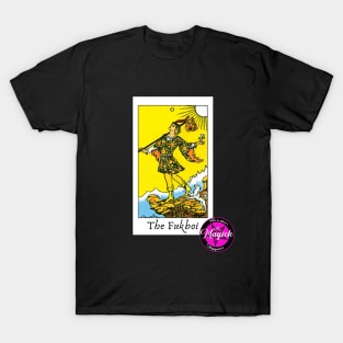 Tarot Card: The Fukboi T-Shirt